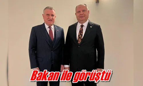 Bakan ile görüştü