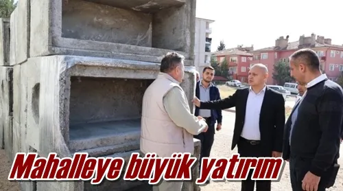 Mahalleye büyük yatırım