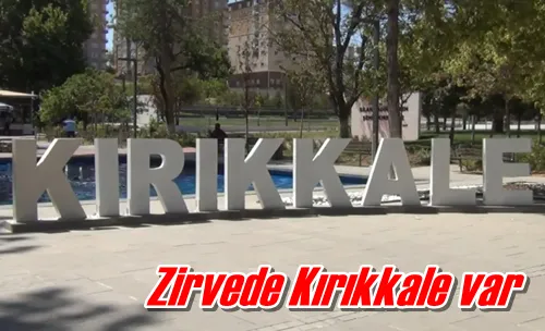 Zirvede Kırıkkale var