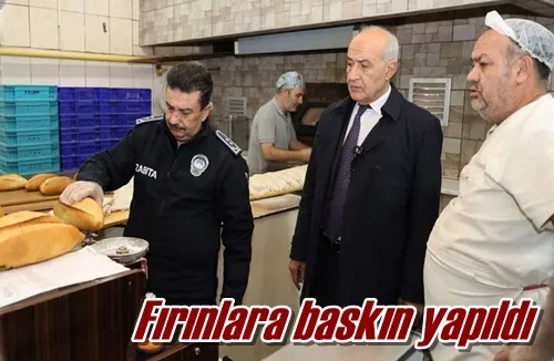 Fırınlara baskın yapıldı