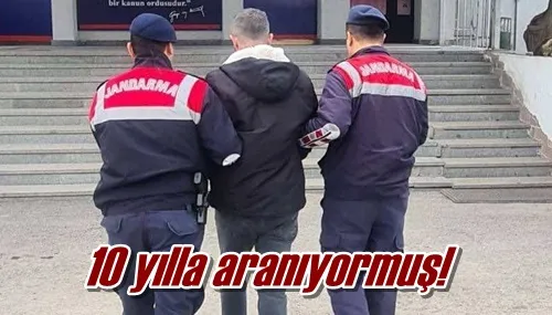 10 yılla aranıyormuş!