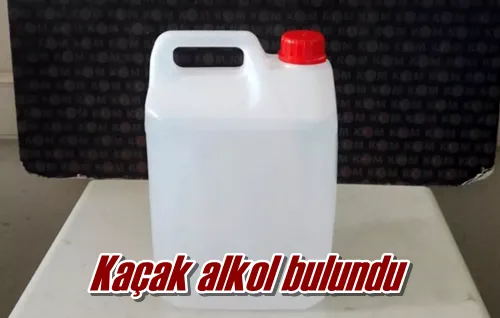 Kaçak alkol bulundu