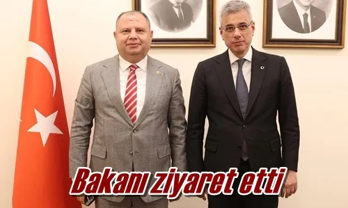 Bakanı ziyaret etti