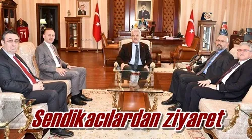 Sendikacılardan ziyaret
