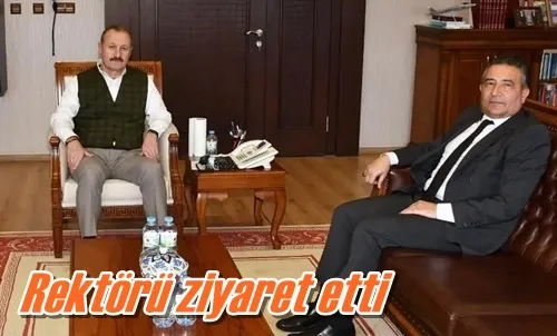 Rektörü ziyaret etti