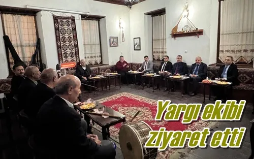 Yargı ekibi ziyaret etti