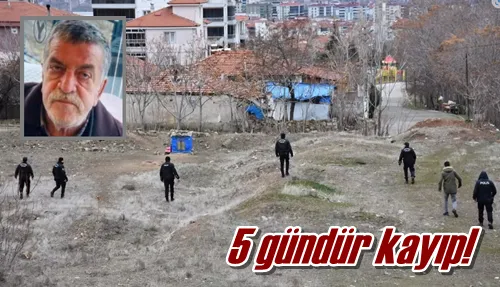 5 gündür kayıp!