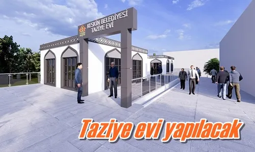 Taziye evi yapılacak