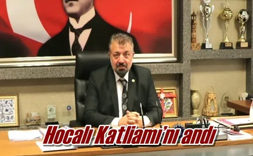 Hocalı Katliamı’nı andı