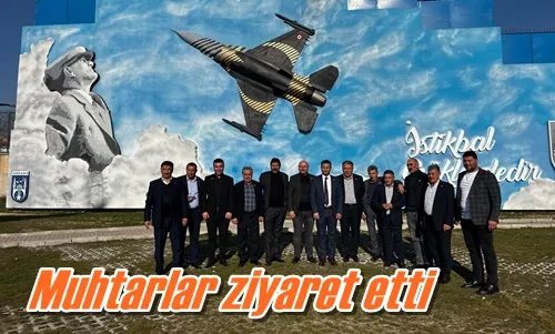 Muhtarlar ziyaret etti