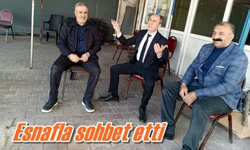 Esnafla sohbet etti