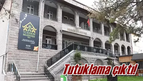 Tutuklama çıktı!