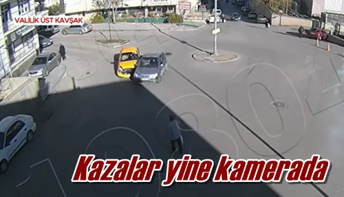 Kazalar yine kamerada