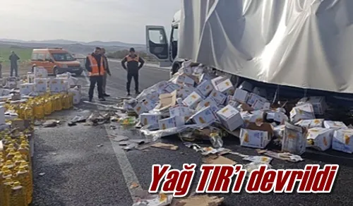 Yağ TIR’ı devrildi