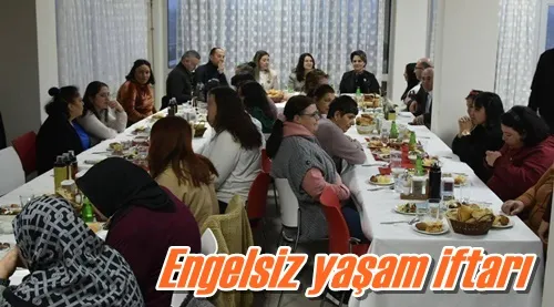 Engelsiz yaşam iftarı