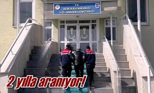 2 yılla aranıyor!