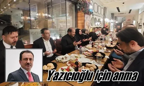 Yazıcıoğlu için anma