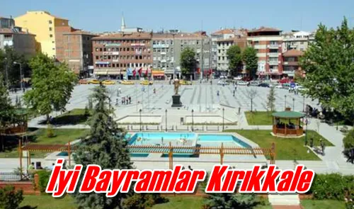 İyi Bayramlar Kırıkkale