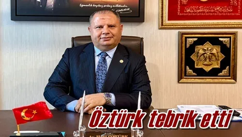 Öztürk tebrik etti
