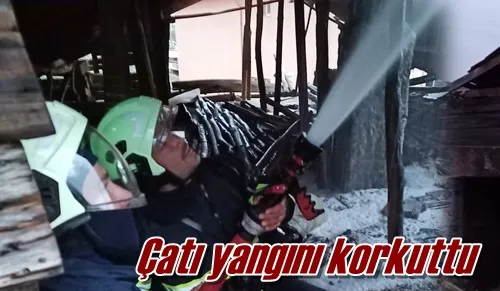 Çatı yangını korkuttu