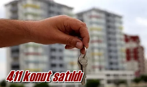 411 konut satıldı