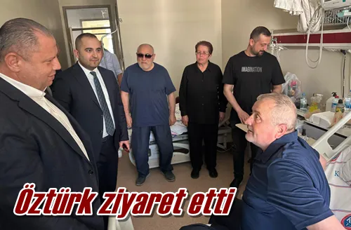 Öztürk ziyaret etti