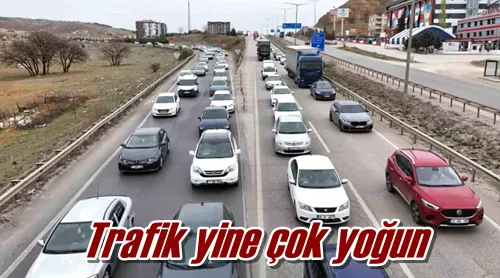 Trafik yine çok yoğun