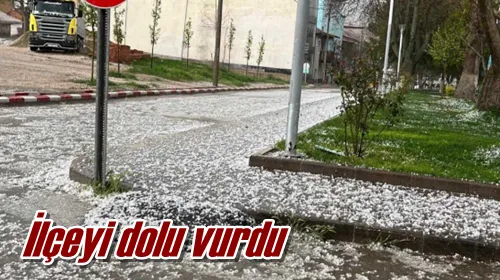 İlçeyi dolu vurdu