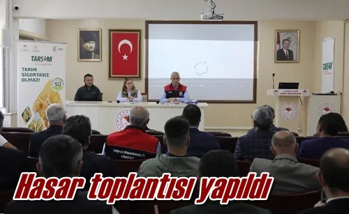 Hasar toplantısı yapıldı