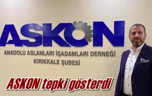 ASKON tepki gösterdi