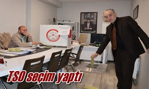 TSO seçim yaptı