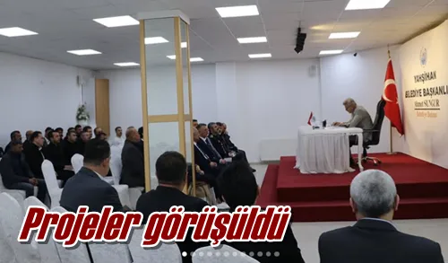 Projeler görüşüldü