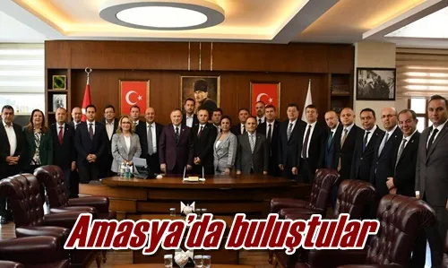 Amasya’da buluştular