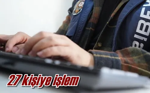 27 kişiye işlem