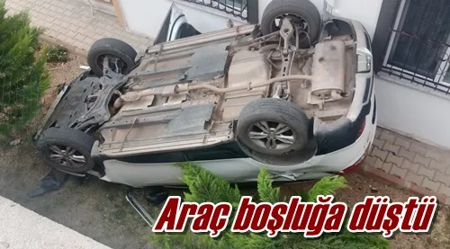 Araç boşluğa düştü