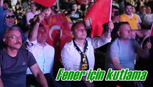 Fener için kutlama