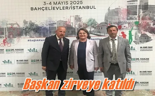 Başkan zirveye katıldı