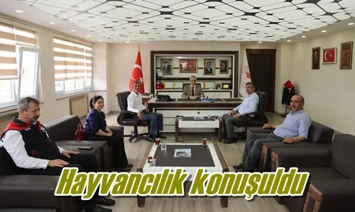 Hayvancılık konuşuldu