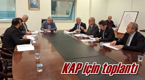 KAP için toplantı