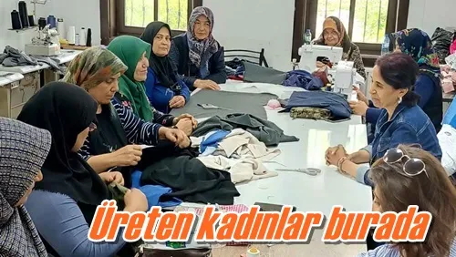 Üreten kadınlar burada