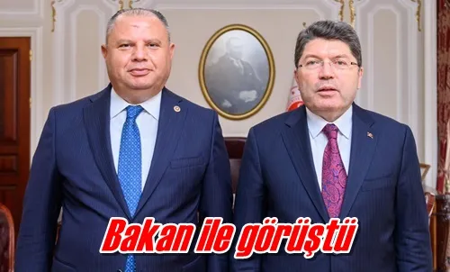 Bakan ile görüştü