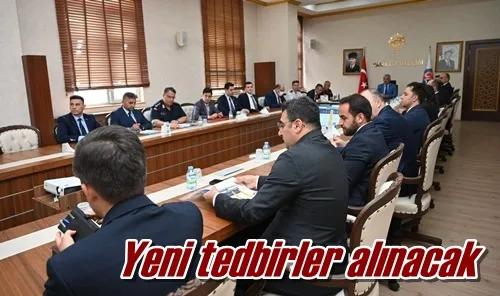 Yeni tedbirler alınacak