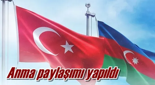 Anma paylaşımı yapıldı