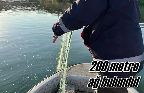 200 metre ağ bulundu!