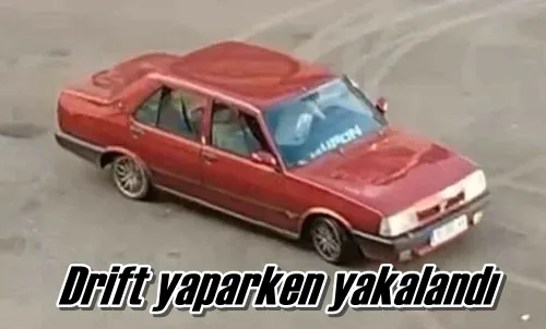 Drift yaparken yakalandı