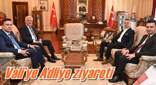 Vali’ye Adliye ziyareti