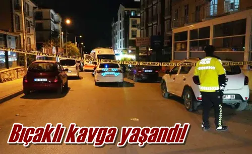 Bıçaklı kavga yaşandı!