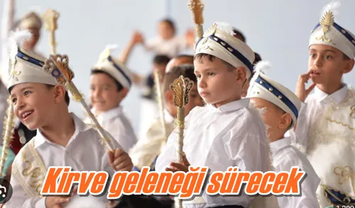 Kirve geleneği sürecek