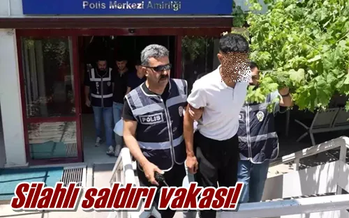 Silahlı saldırı vakası!