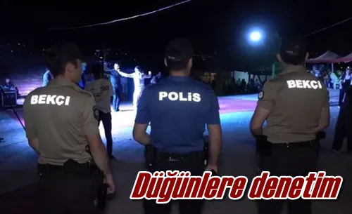 Düğünlere denetim